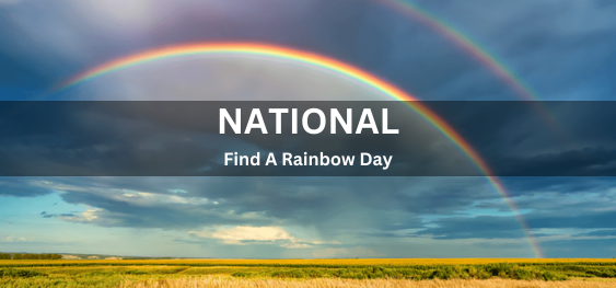 National Find A Rainbow Day [राष्ट्रीय इंद्रधनुष दिवस खोजें]
